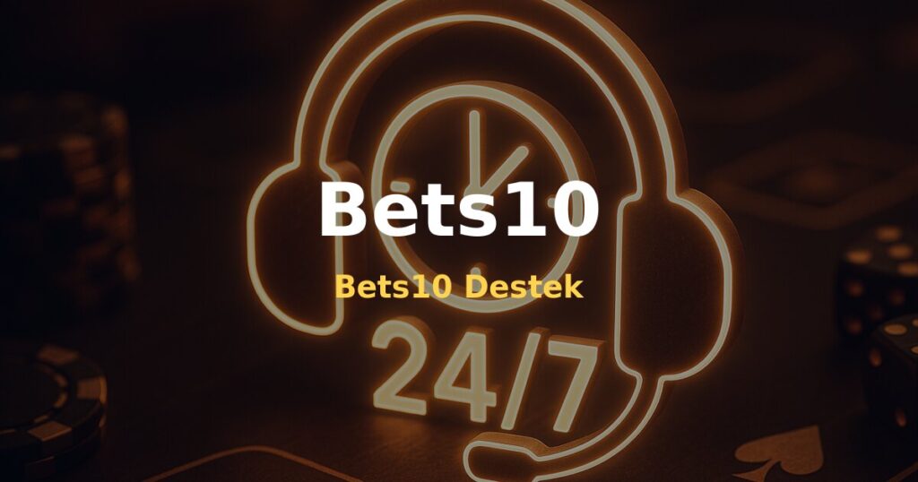 Bets10 Destek - Bets10