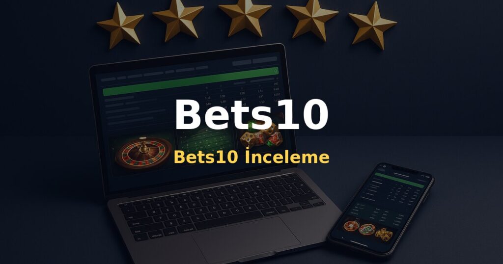 Bets10 İnceleme - Bets10